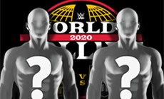 WWE《世界冲撞2020》主战赛正式敲定，堪称梦幻对决！