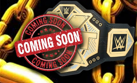WWE欲打造全新电视节目，节目名称都定下来了，腰带正在设计中！