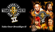 WWE NXT TakeOver:Brooklyn 2016比赛视频