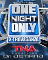 One Night Only:X-Travaganza 2013